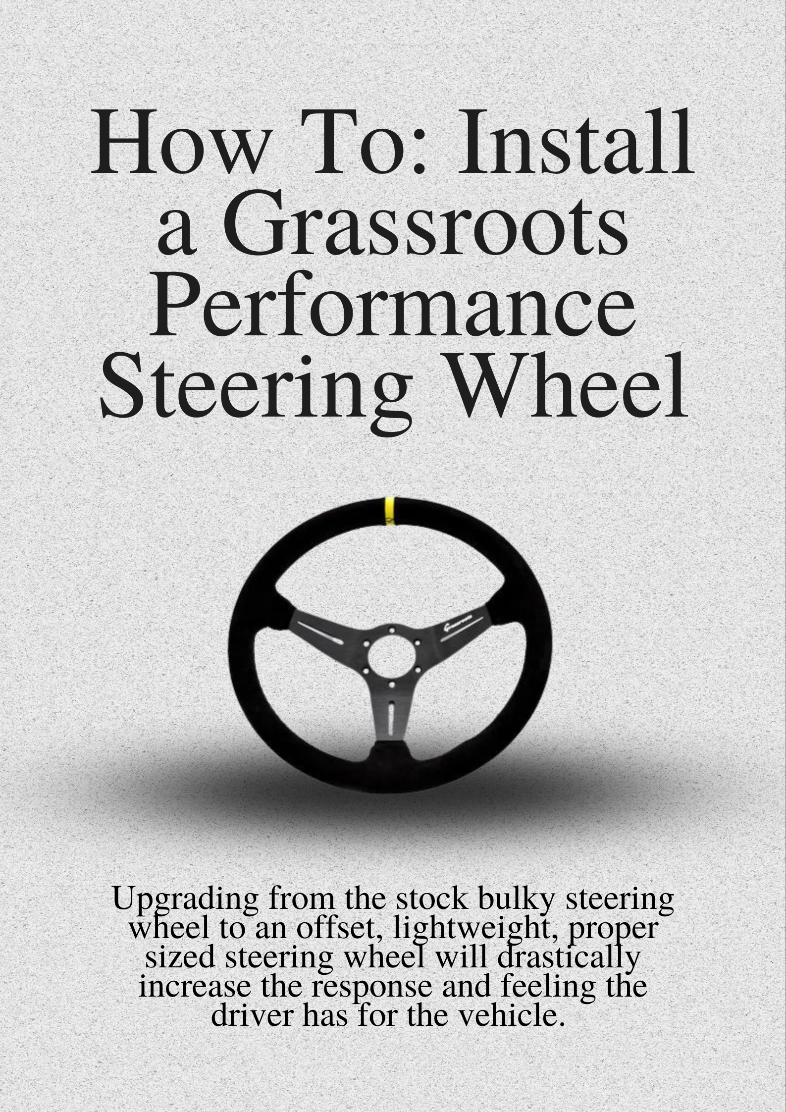 How To Install A Grassroots Performance Steering Wheel