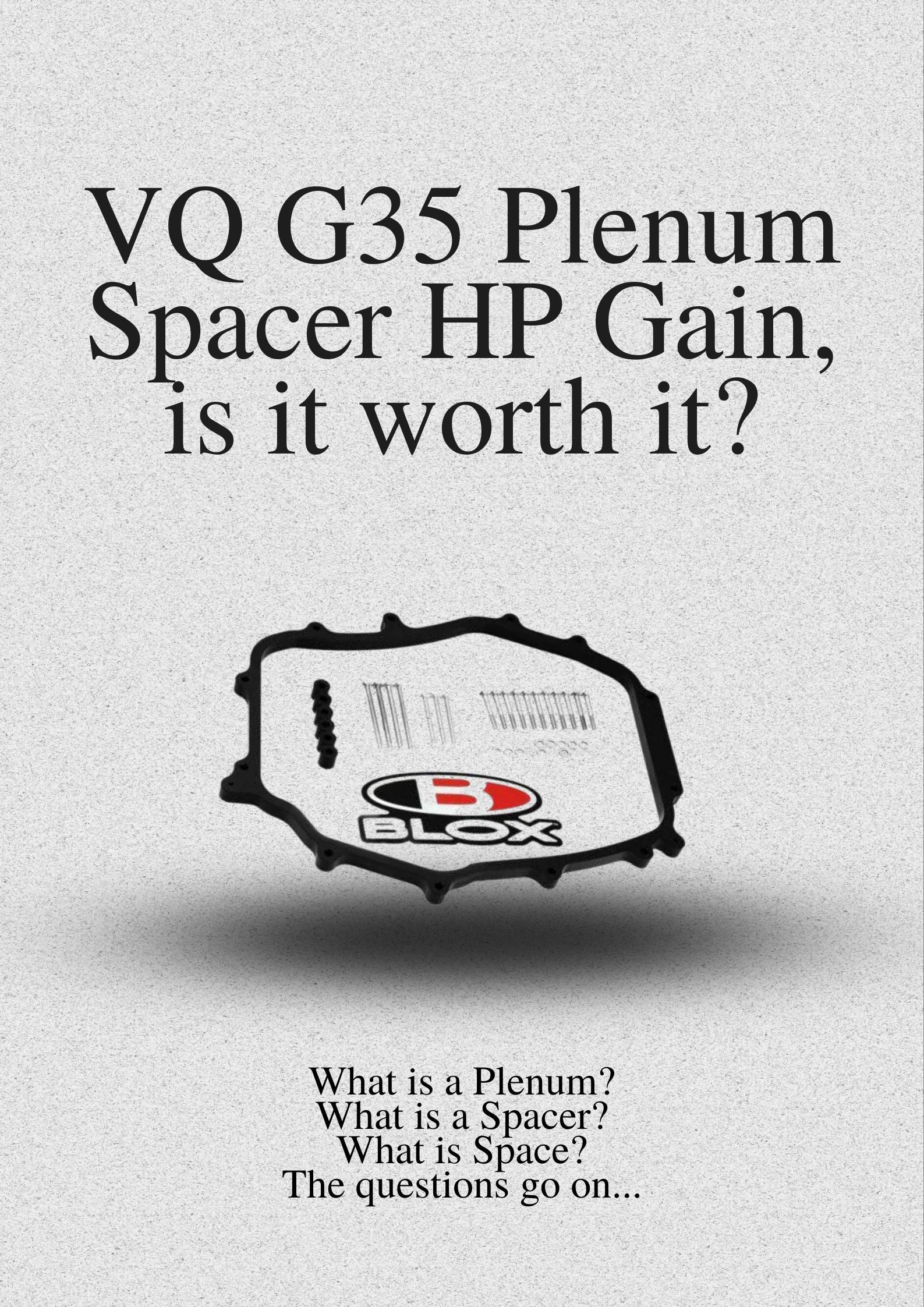 VQ G35 Plenum Spacer HP Gain, is it worth it?